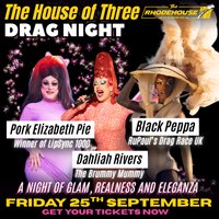 The House of Three - Drag Night at The Rhodehouse!