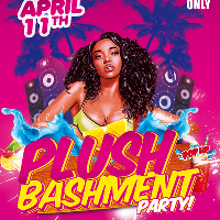 PLUSH BASHMENT PARTY Easter Weekend Madness!!!