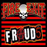 FIRE EXIT and FRAUD5