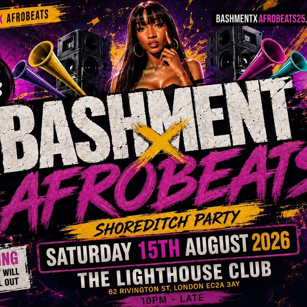 Bashment X Afrobeats - Shoreditch Party