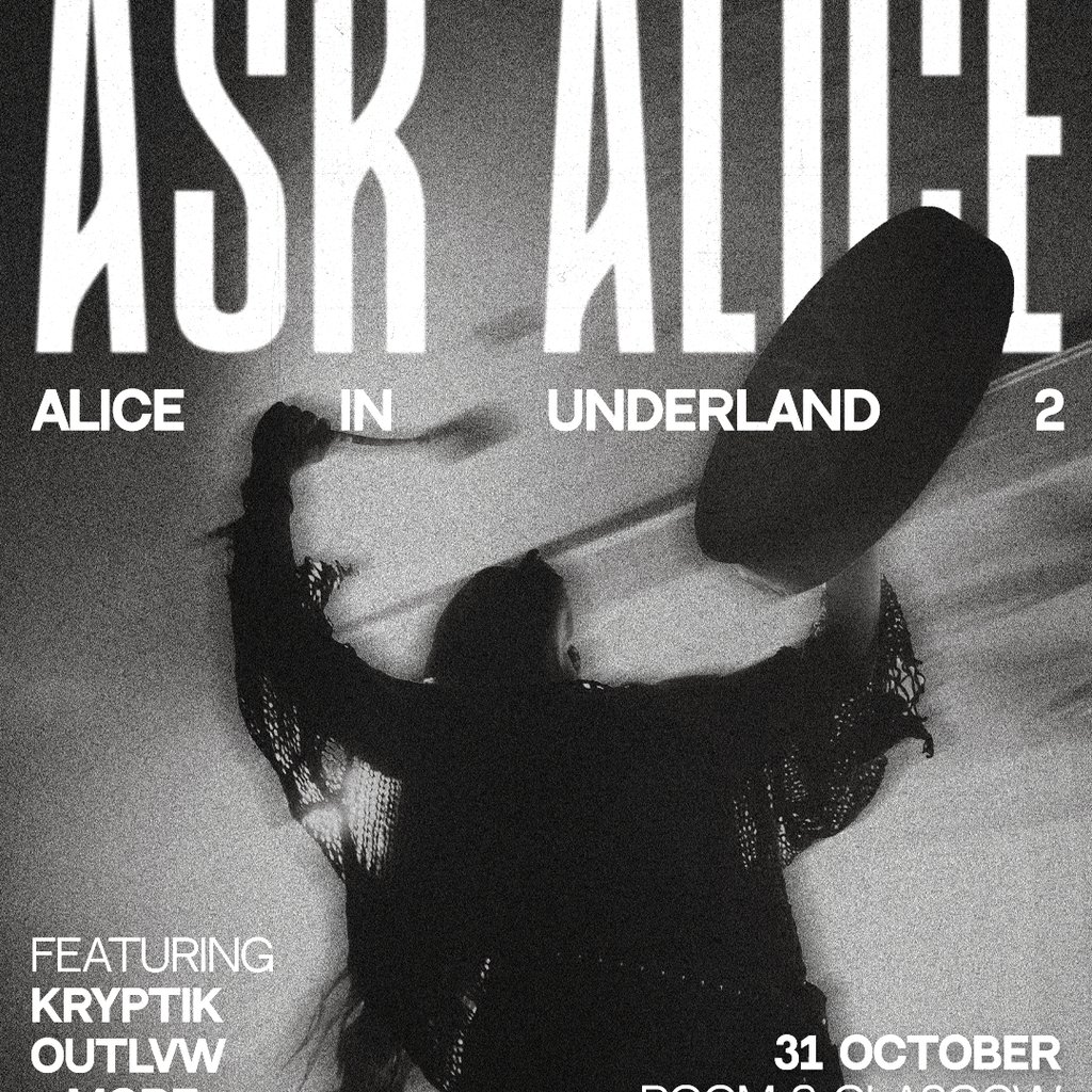 Alice In Underland II at Room 2, Glasgow