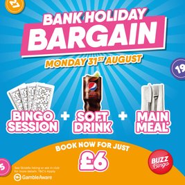 Bank Holiday Bargain - Buzz Bingo Medway 31/08