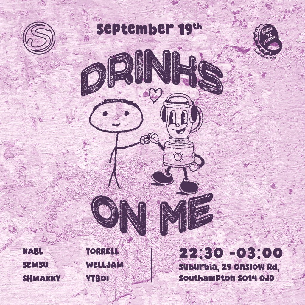 Bass'N'Blends Presents: Drinks On Me - Suburbia Southampton
