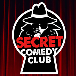 The Secret Comedy Club Fridays Late Show