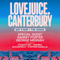 LOVEJUICE Canterbury - Sammy Porter, George Mensah + more TBA at The Venue, Canterbury