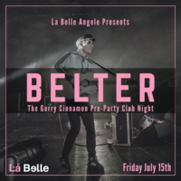 Belter - The Gerry Cinnamon Pre-Party Club Night at La Belle Angele
