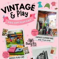 VINTAGE & PLAY - AT BUSY B's CAFÉ
