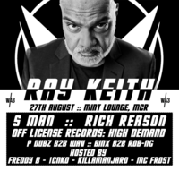 Ray Keith, S Man, Rich Reason + more Ray Keith, S Man, Rich Reason + more