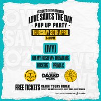 Love Saves The Day x Muzic: Bristol Pop-Up Party! at The Orchard, Stokes Croft