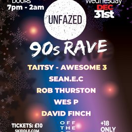 Unfazed 90s Rave ( NEW YEAR EVE)