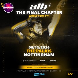 ATB | The Final Chapter| Nottingham