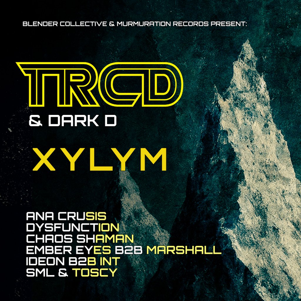 Blender X Murmuration Present: TRCD & Dark D, Xylym + SUPPORT