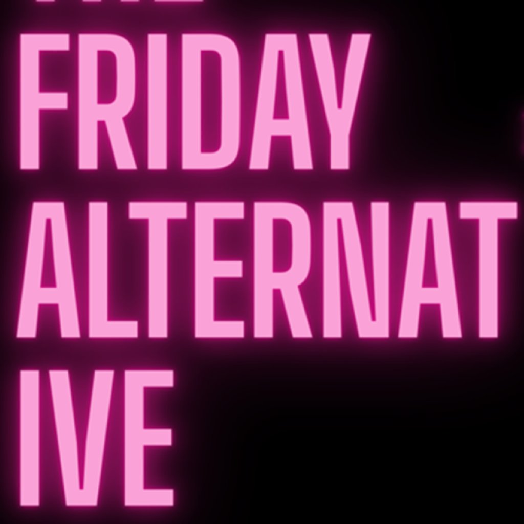 The Friday Alternative Image