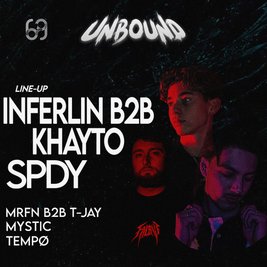 UNBOUND PRESENTS: INFERLIN b2b KHAYTO, SPDY & MORE.