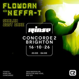Rinse FM Presents Flowdan, Neffa-T & More