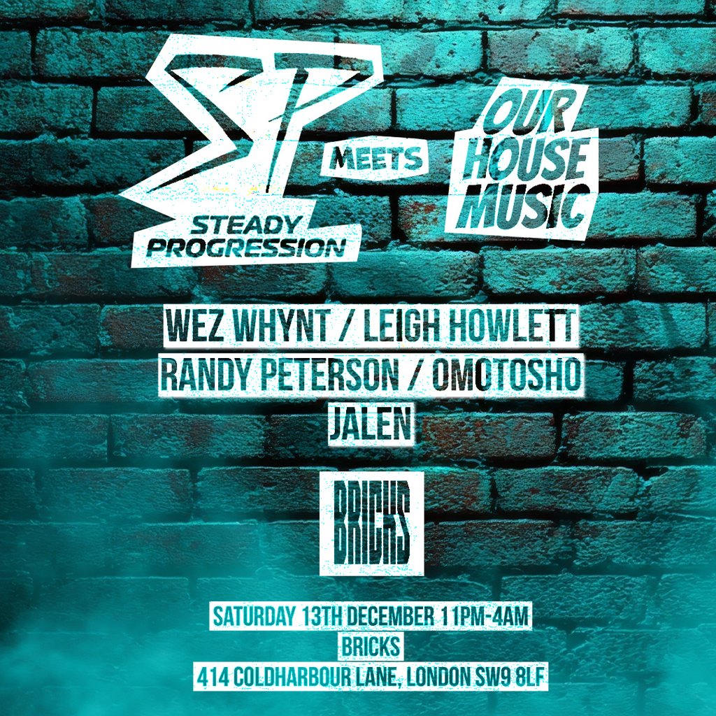 Steady Progression Meets Our House Music
