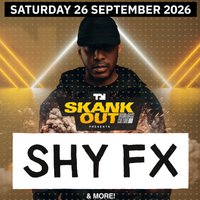 SHY FX & more! SHEFFIELD! Sat 26th Sept