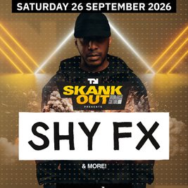 SHY FX & more! SHEFFIELD! Sat 26th Sept