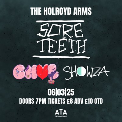 SORE TEETH @ The Holroyd Arms