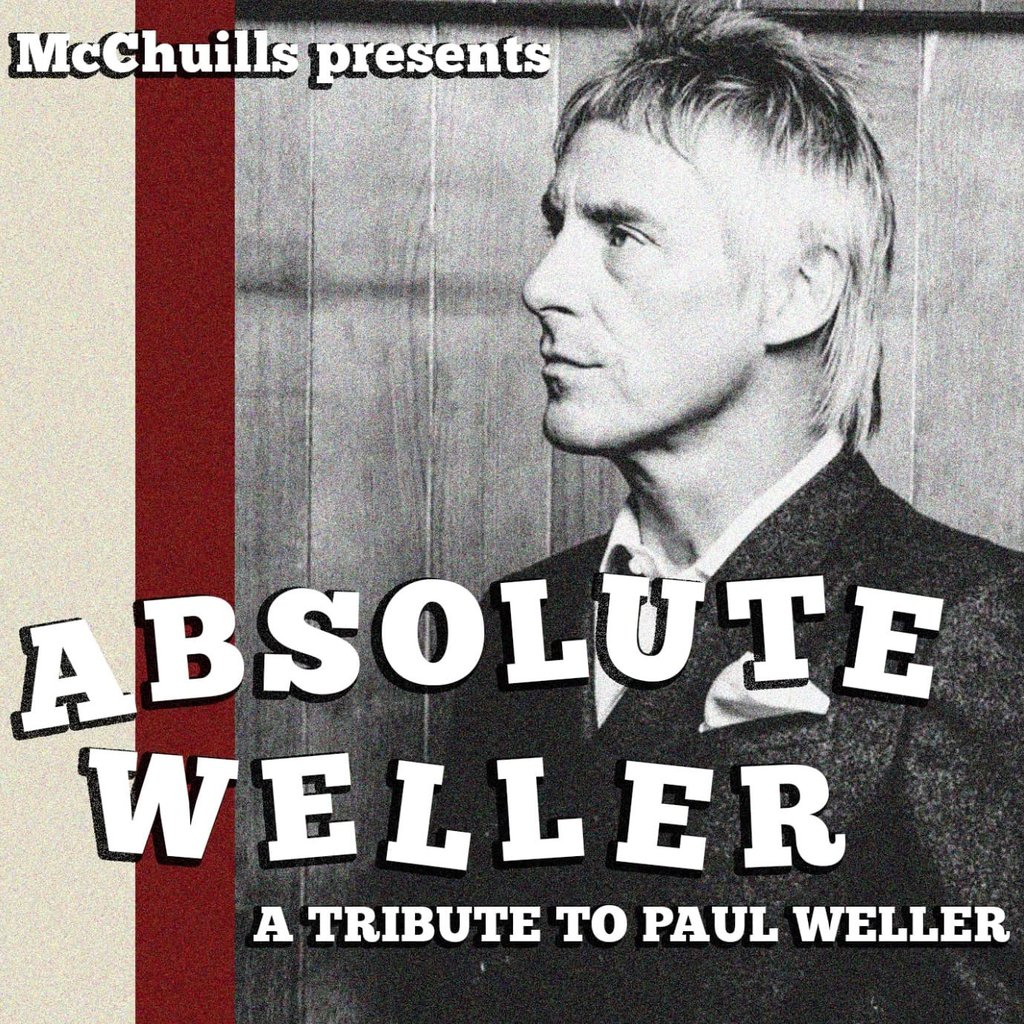 Absolute Weller | A Tribute To Paul Weller at McChuills, Glasgow