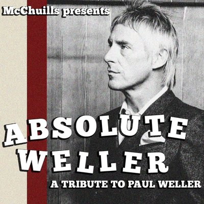 Absolute Weller | A Tribute To Paul Weller