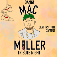 DANG! Mac Miller Tribute Night at The Deaf Institute