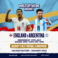 Hackney Wick Fanzone: England VS Argentina (Semi Final!!) at Colour Factory