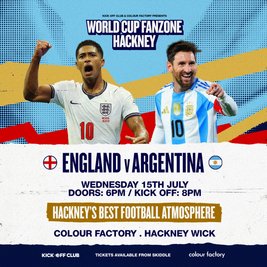 Hackney Wick Fanzone: England VS Argentina (Semi Final!!)