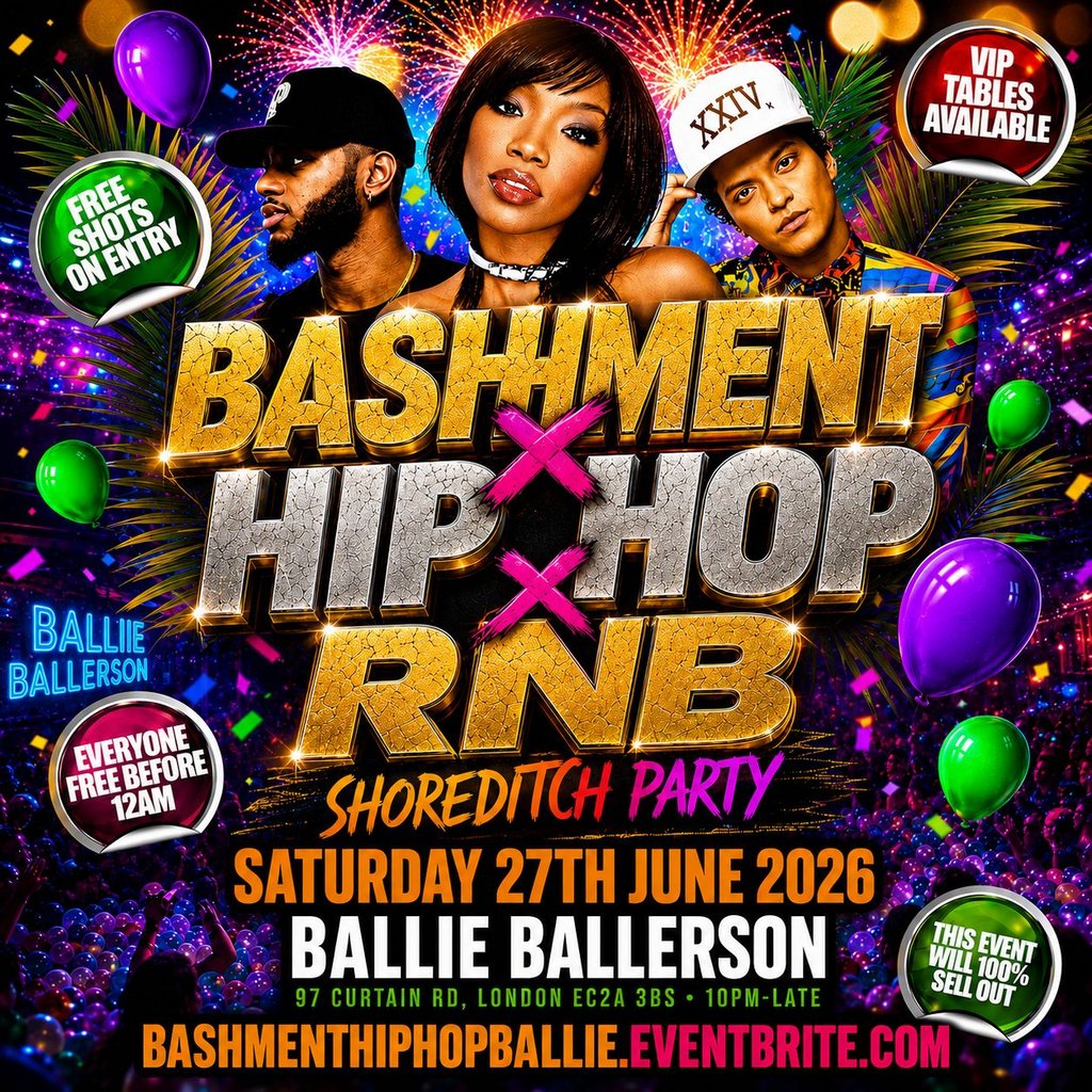 Bashment X HIP HOP X RNB - Shoreditch Party - Everyone Free Befo