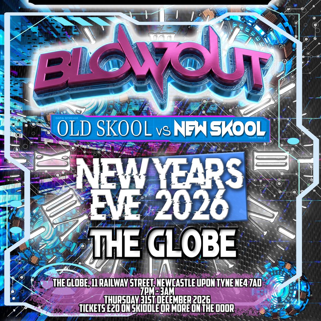 Blowout - New Years Eve Rave at The Globe, Newcastle Upon Tyne