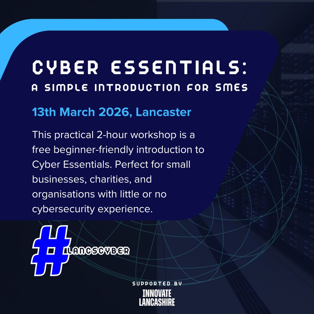 Cyber Essentials: A Simple Introduction for SMEs @ Lancaster