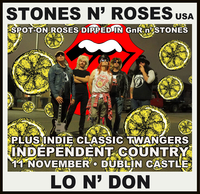 Stones n' Roses (USA) with Independent Country at The Dublin Castle