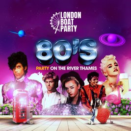 80s London Summer Boat Party 2026!