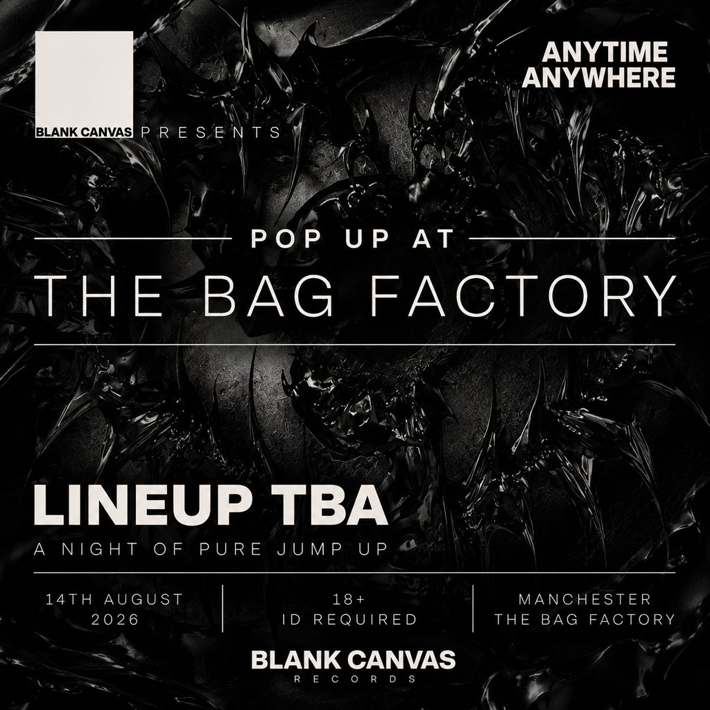 Blank Canvas Presents: Anytime Anywhere - The Bag Factory