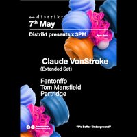 Distrikt Presents X 3PM - Claude VonStroke (Extended Set) at Distrikt