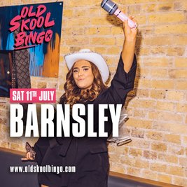 Old Skool Bingo Sat 11th July Barnsley Special