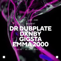 Dr Dubplate, DXNBY, Gigsta & Emma 2000