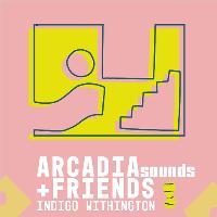 Arcadia Sounds + Friends