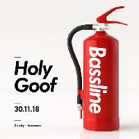 Bassline present Holy Goof