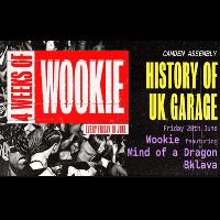 Wookie (History Set) + Mind Of A Dragon + Bklava at Camden Assembly