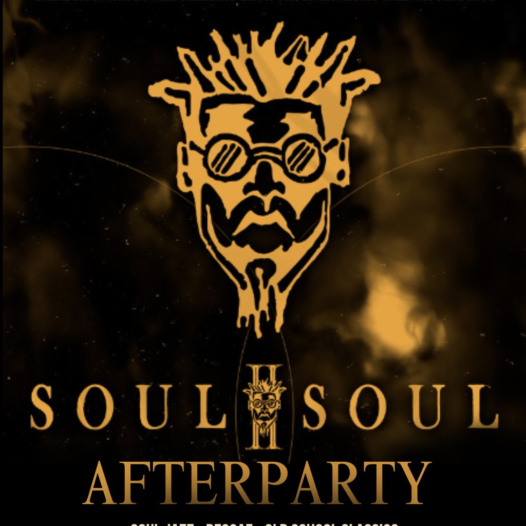 SOUL II SOUL AFTERPARTY (#Unofficial)