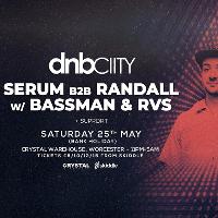 DNBCity Presents Serum b2b Randall w/ Bassman at The Crystal Warehouse Worcester