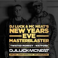 Dj Luck & Mc Neat's New Years Eve Masterblaster at Twisted Monkey