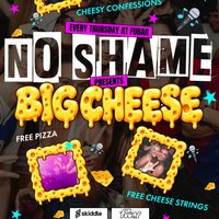 No Shame Thursday Presents: The Big Cheese at Fubar