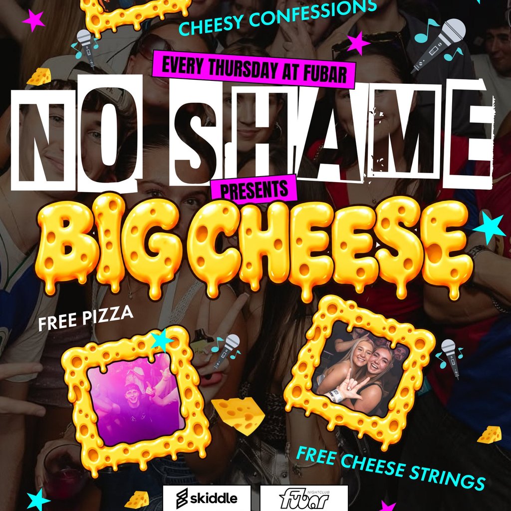 No Shame Thursday Presents: The Big Cheese