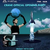 Portal: CRANE Opening Party w/ Steve Lawler, Richy Ahmed, KÖlsch