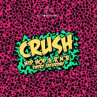 Crush: Hip Hop & RnB Every Saturday