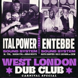 West London Dub Club - Ital Power meets Entebbe