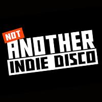 Not Another Indie Disco - Bank Holiday Special