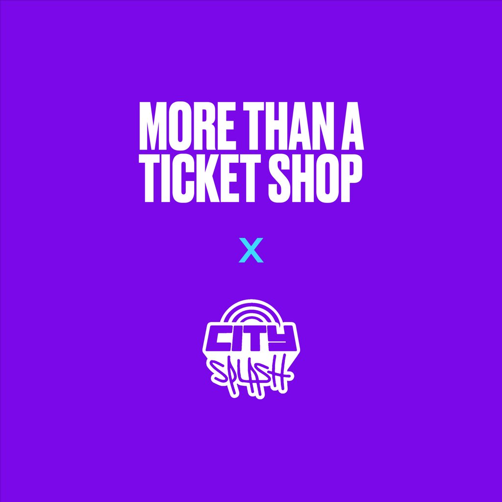 City Splash Takeover More Than A Ticket Shop 23 FEB 2023
